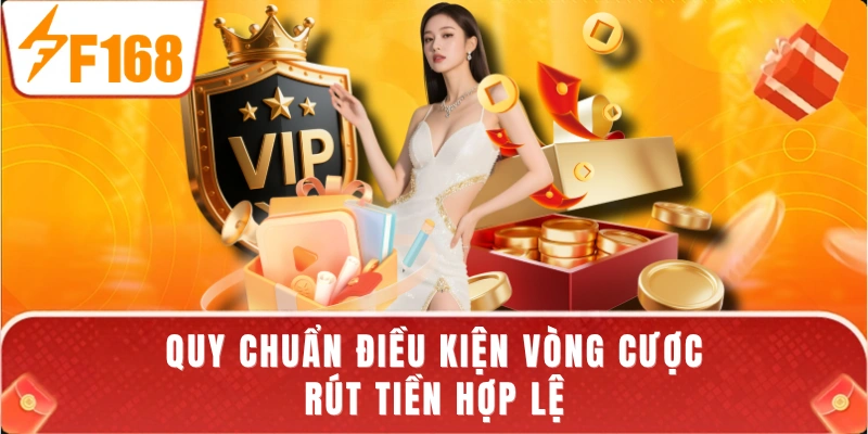 Quy chuẩn điều kiện vòng cược rút tiền hợp lệ